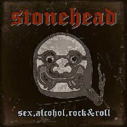 Stonehead : Sex, Alcohol, Rock & Roll